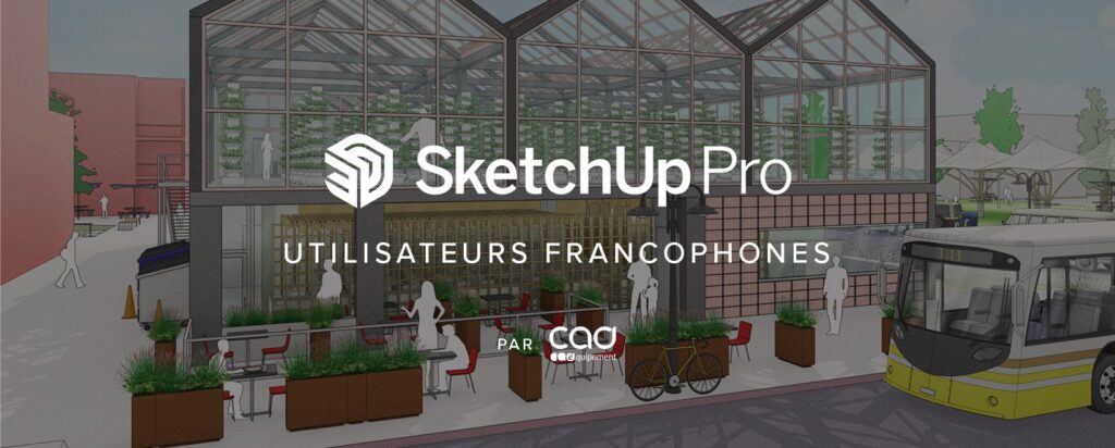 Groupe Facebook officiel SketchUp Pro - Utilisateurs francophones. 