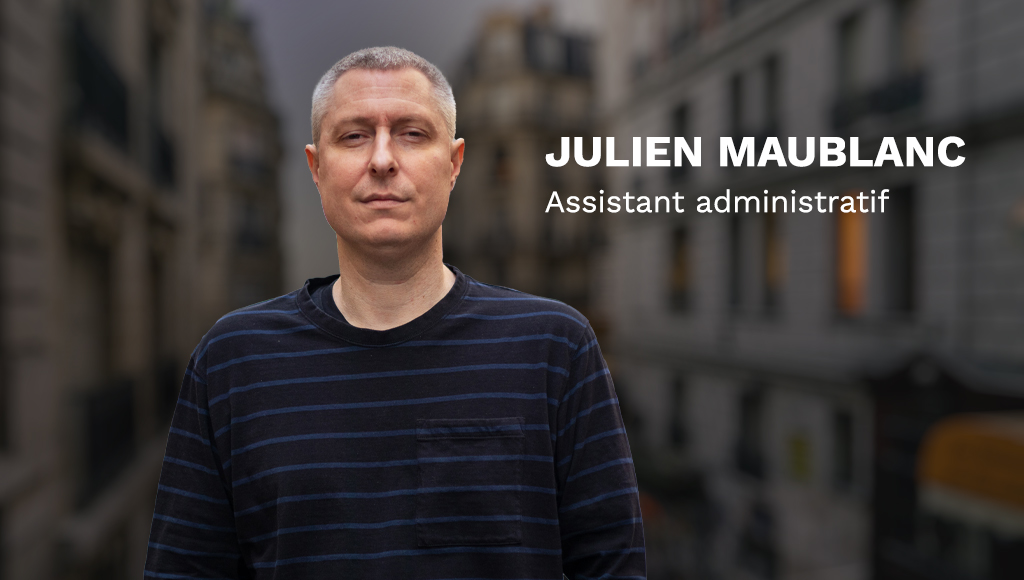 Bienvenue à Julien, notre assistant administratif